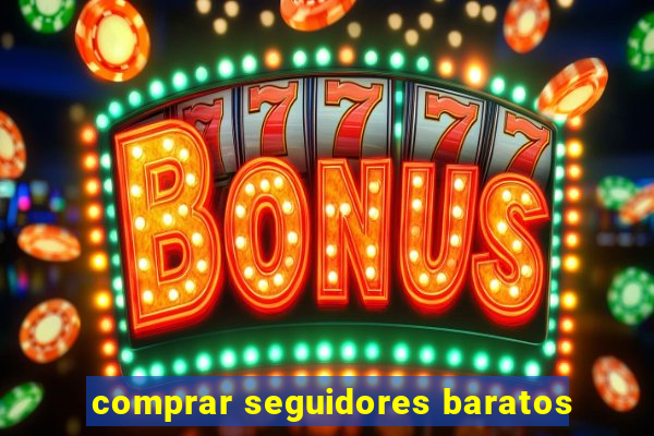 comprar seguidores baratos